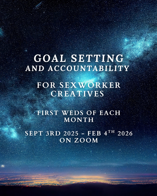 Goal Setting// First Weds of the Month// Sex Workers Only